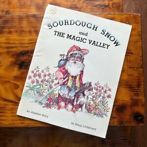 Vintage 1985 Sourdough Snow & The Magic Valley An Alaskan Story Paperback Book